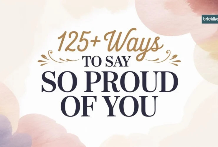 120+ ways to say "so proud of you" text written on beautiful background.