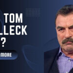 Did Tom Selleck Die