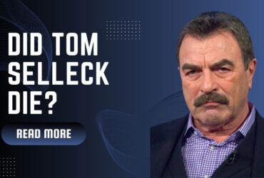 Did Tom Selleck Die