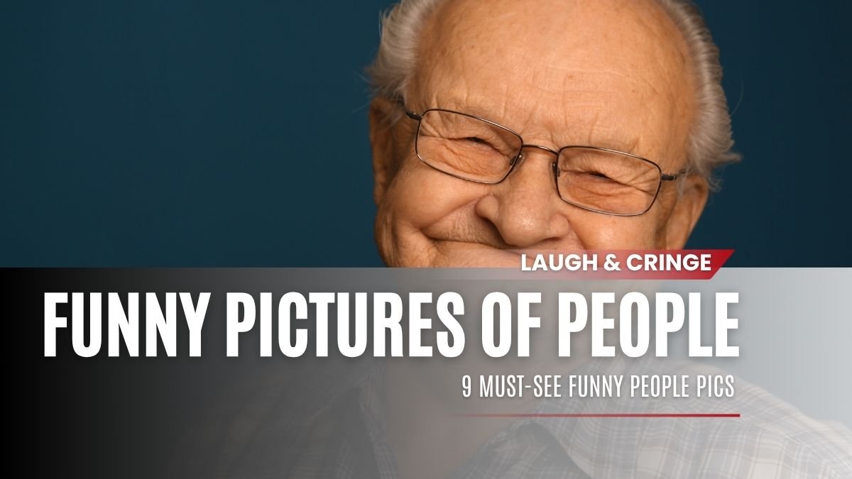 9 Must-See funny people pics
