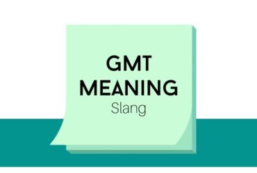 In texting, GMT is a quick and casual way to confirm you’ve received a message.