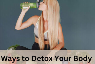 How to Detox Your Body