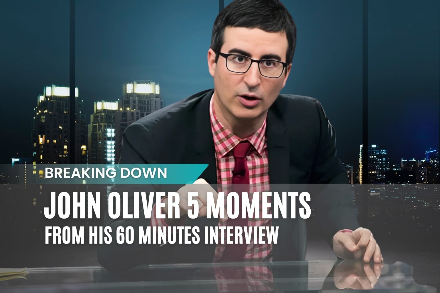 John Oliver 60 Minutes Interview