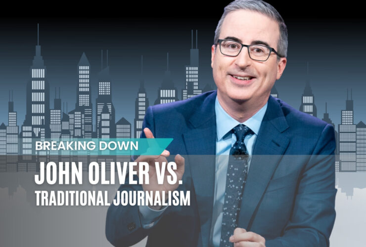 John Oliver vs. Traditional Journalism