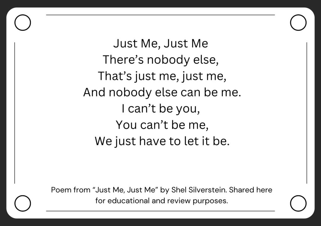 Image of Shel Silverstein’s poem "Just Me, Just Me" designed by tricklings.com on Canva.