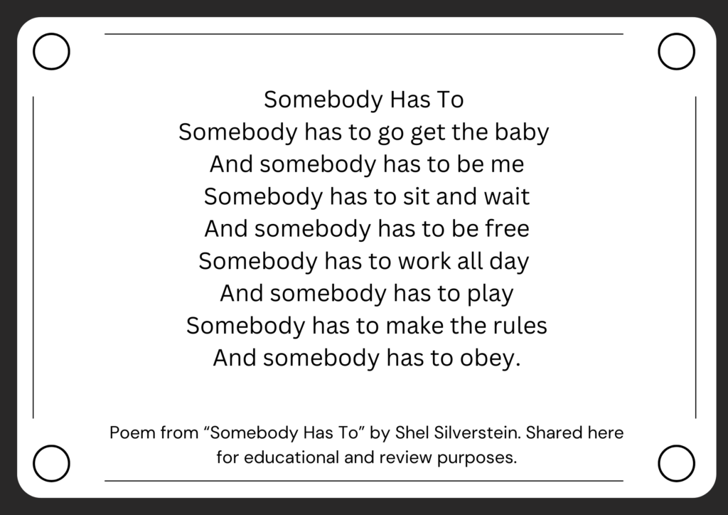Image of Shel Silverstein’s poem "Somebody Has To" designed by tricklings.com on Canva.
