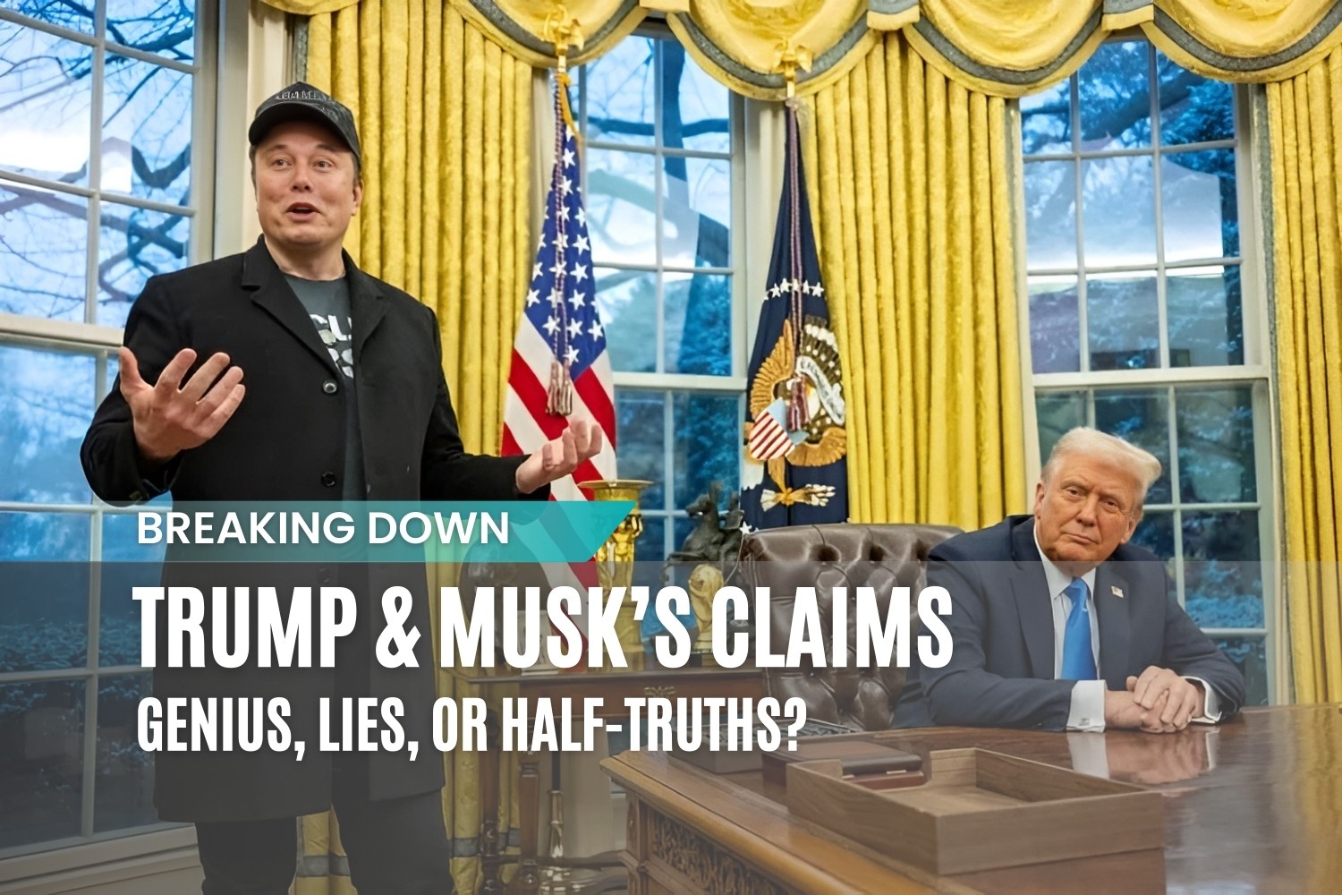 Trump & Musk’s Claims feb 18 2025 interview