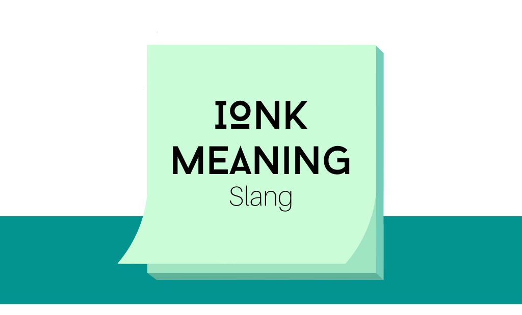 ionk meaning in text slang