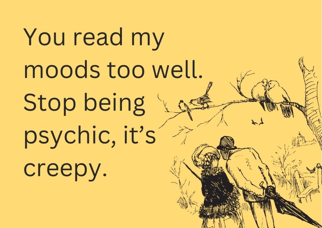 thinking of you meme ecard with text "You read my moods too well. Stop being psychic, it’s creepy." and Couple Walking Vintage Illustration