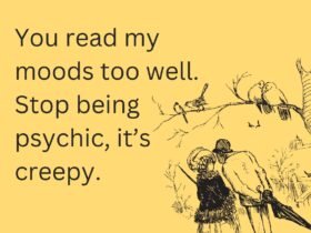 thinking of you meme ecard with text "You read my moods too well. Stop being psychic, it’s creepy." and Couple Walking Vintage Illustration