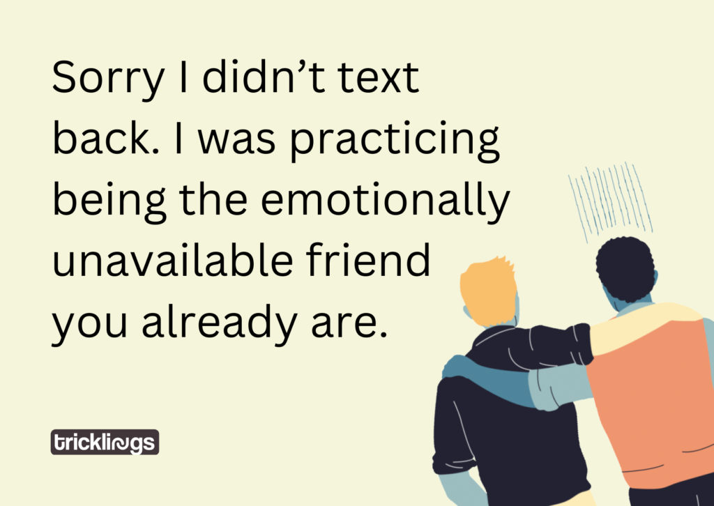 Sorry I Didn’t Text Back. | Best Friend Memes