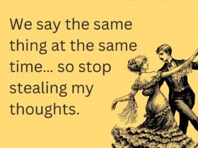 thinking of you meme ecard with text "We say the same thing at the same time… so stop stealing my thoughts." and Vintage Couple Dancing